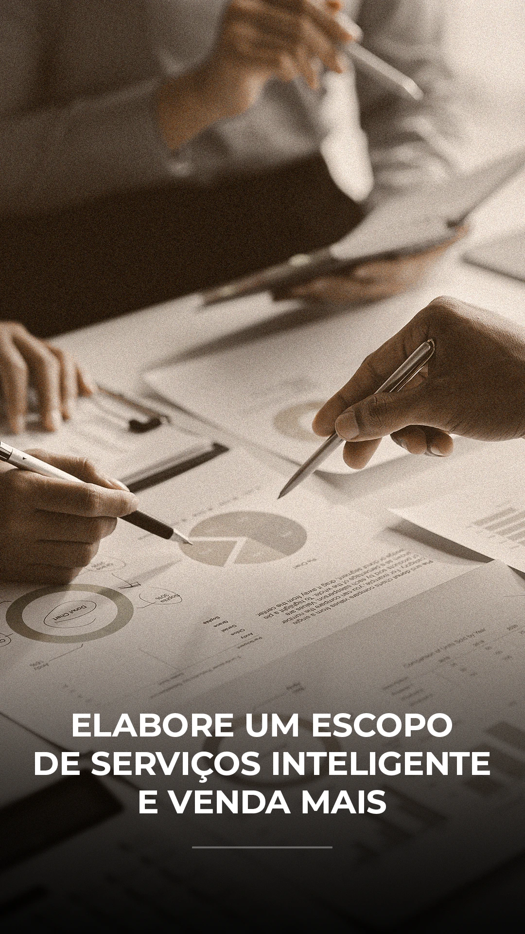 ELABORE UM ESCOPO DE SERVIÇOS INTELIGENTE E VENDA MAIS